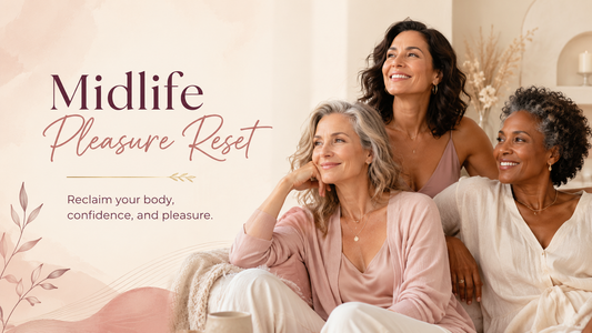 The Midlife Pleasure Reset